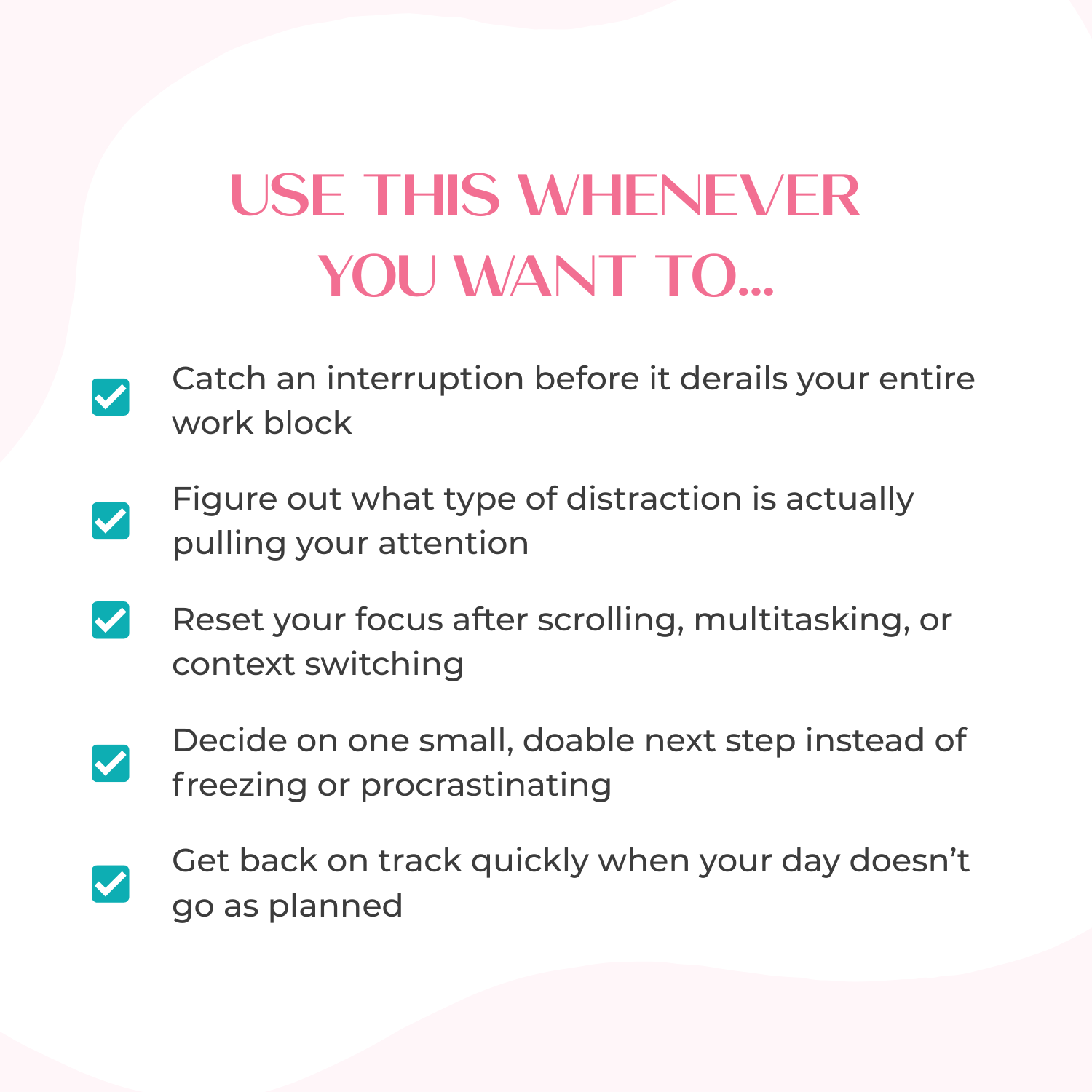 Graphic listing common situations where users can use the Distraction Detective Bot to manage distractions, reset focus, and deal with interruptions when work doesn’t go as planned.