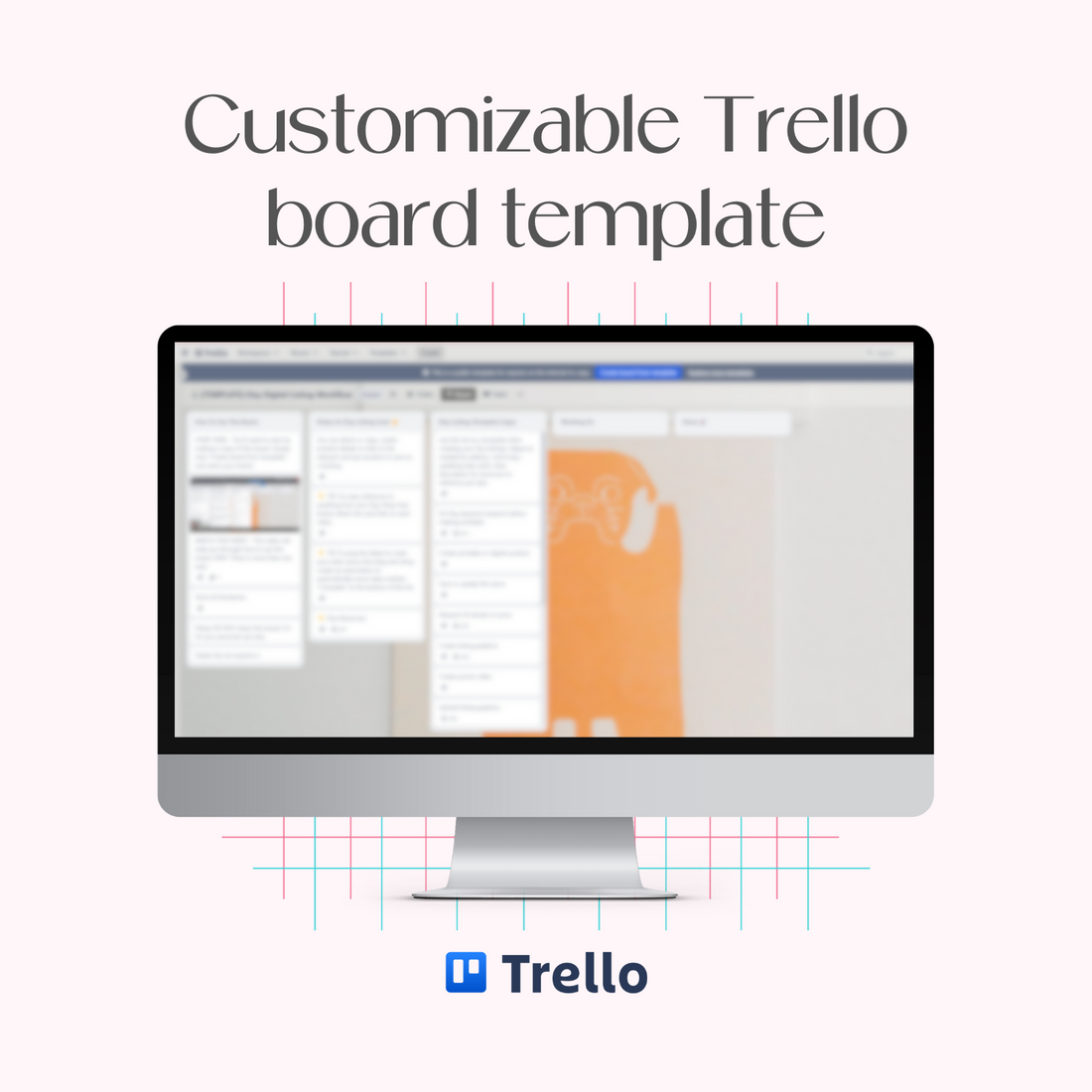 A monitor mockup displaying the customizable Etsy Listing Workflow Trello board template to make listing digital items on Etsy easier.