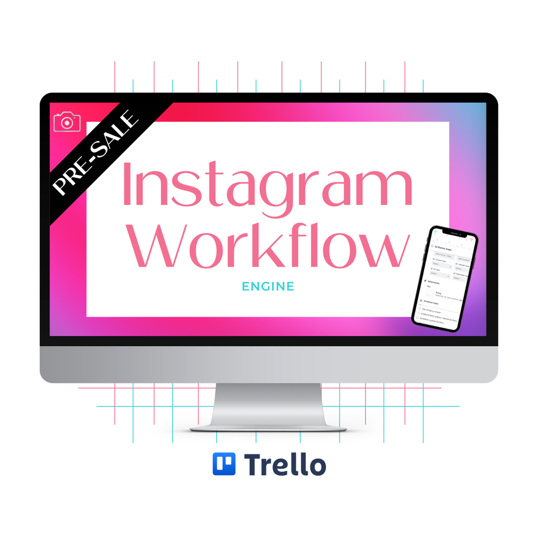 Graphic showing a computer monitor with the text ‘Instagram Workflow Engine’ in pink lettering on a white background with a pink-to-purple gradient frame. A black ribbon in the top left corner reads ‘Pre-Sale’ with a small camera icon. A smartphone mockup displaying an Instagram-related checklist appears on the right side of the monitor. Trello logo shown below.