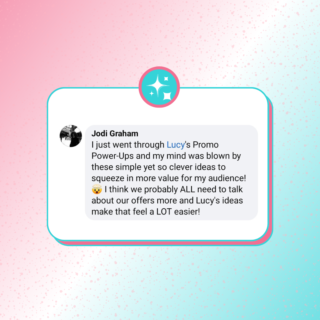 A testimonial screenshot of a student who said "my mind was blown by these simple yet clever ideas to squeeze in more value for my audience!"