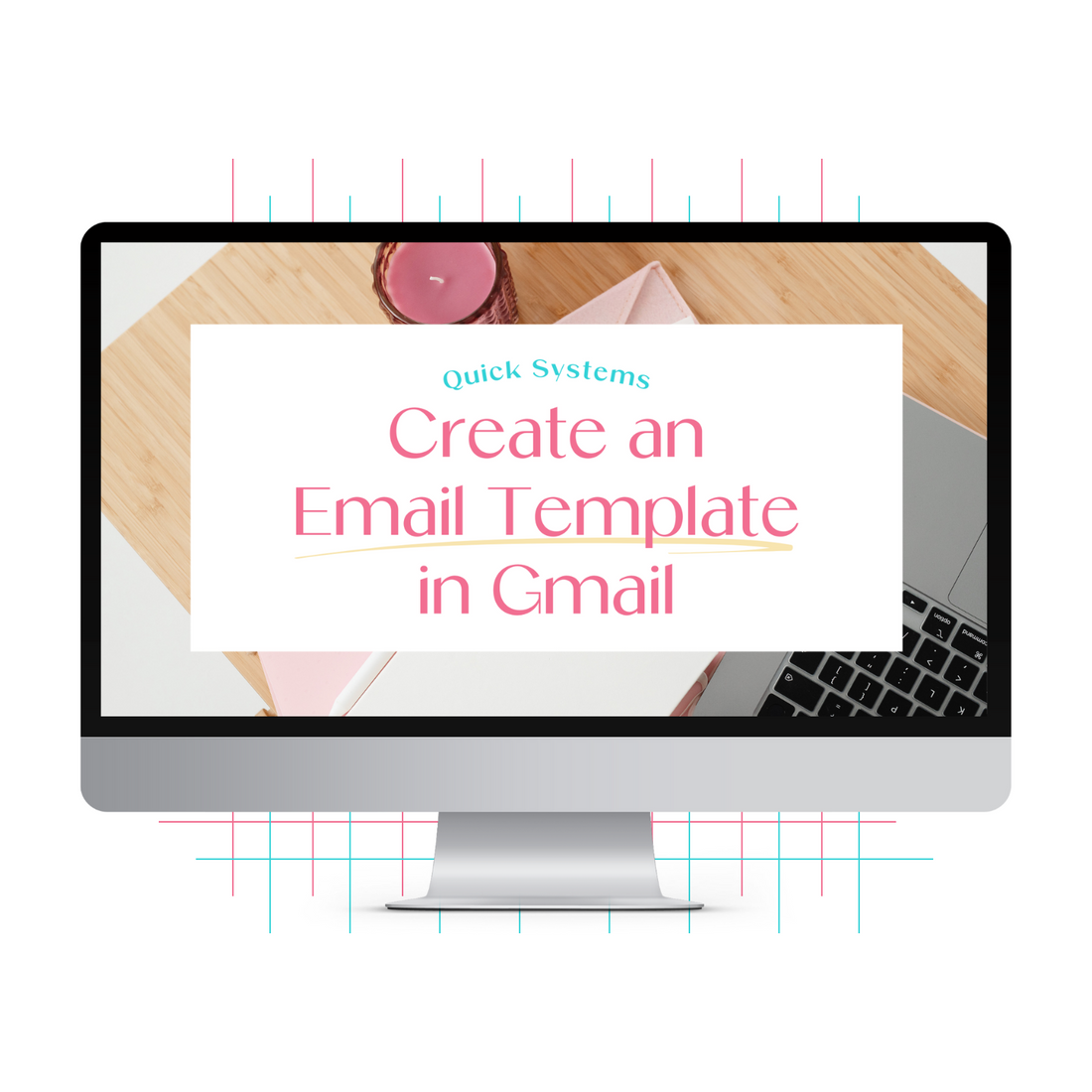 A monitor mockup displaying the Quick System video on how to create an email template in Gmail.