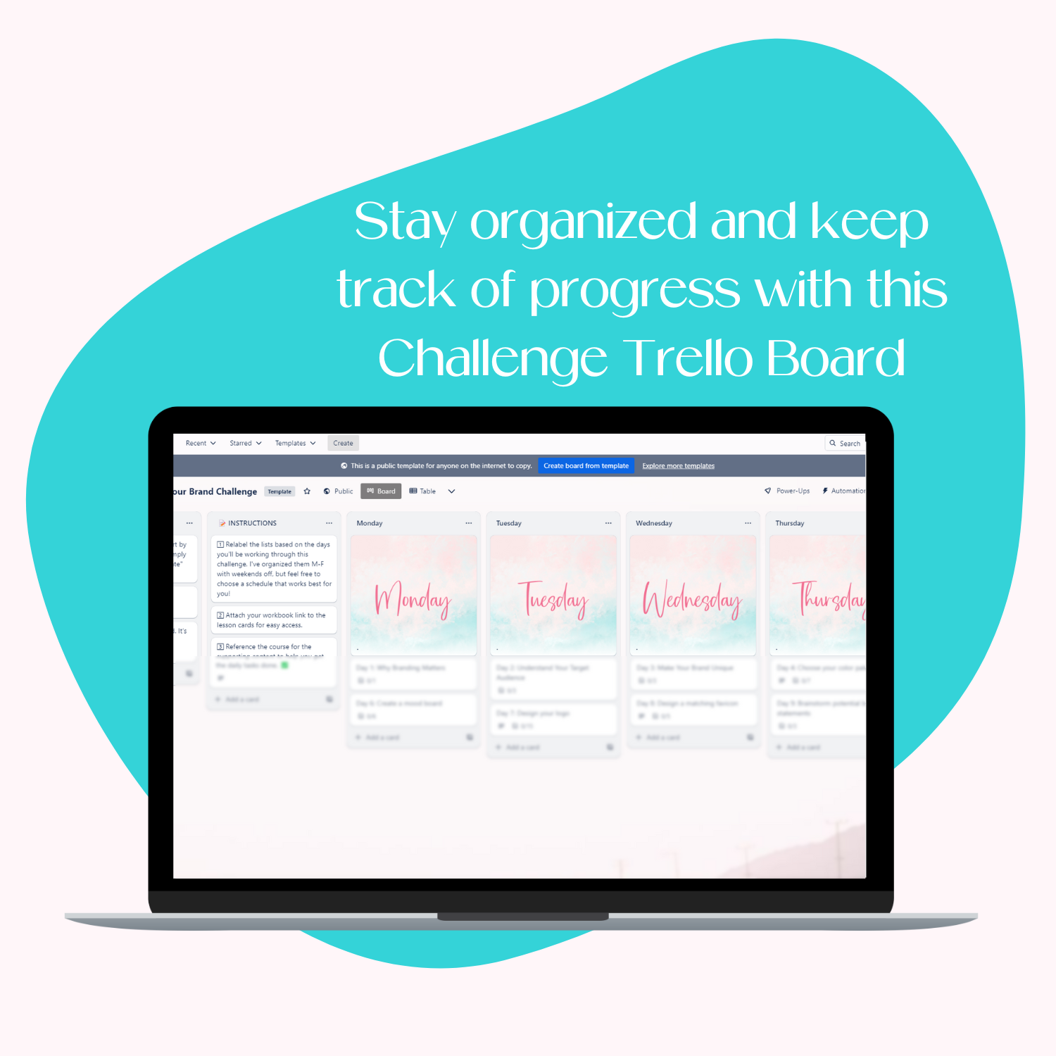 A laptop screen mockup displaying the bonus Challenge Trello Board that will help you stay organized and keep track of your branding tasks. 