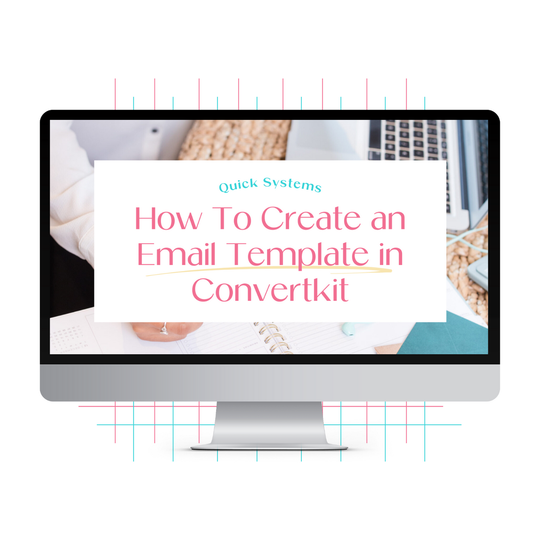 A monitor mockup displaying the Quick System video on how to create email templates in Convertkit.